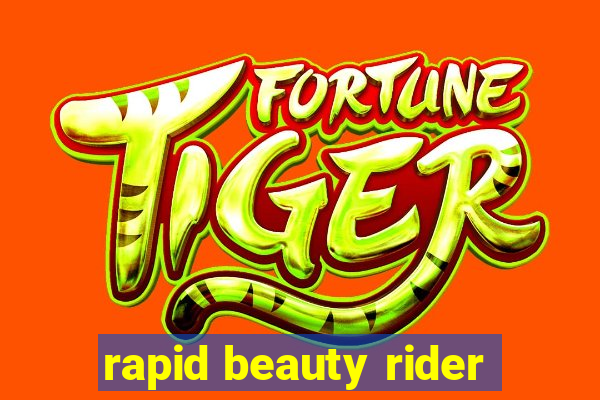 rapid beauty rider